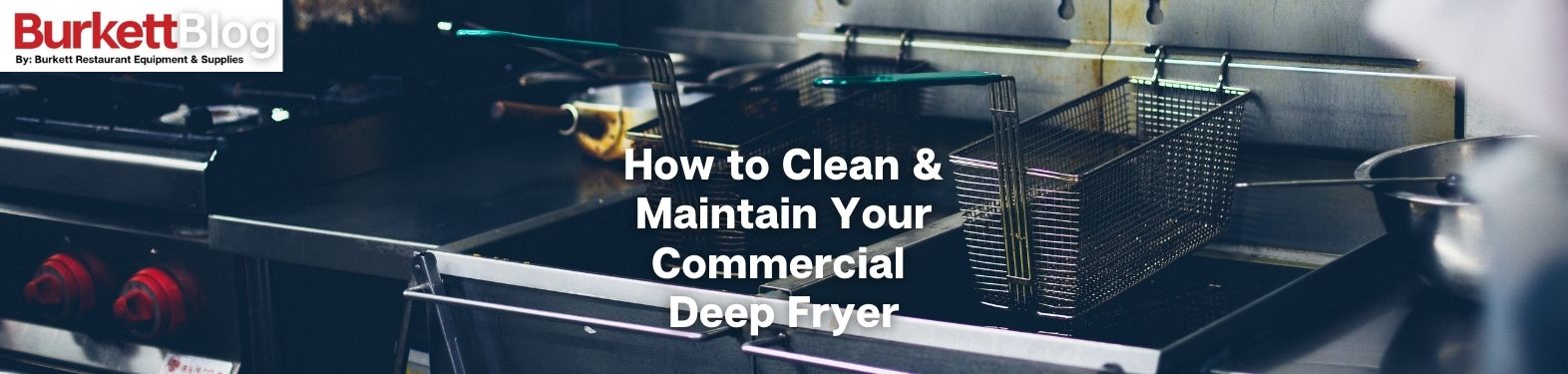 How to Clean a Commercial Deep Fryer, Fryer Cleaning Directions